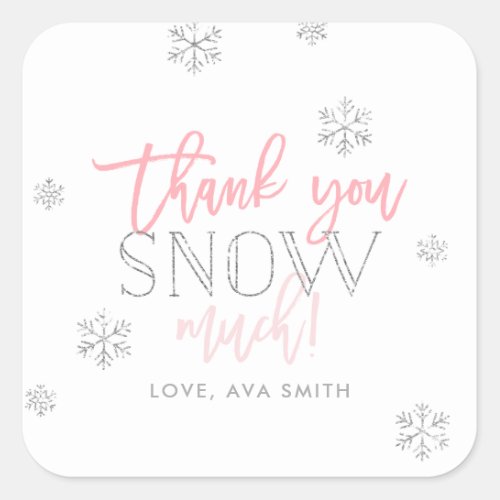 Thank You SNOW Much Silver Pink Square Sticker