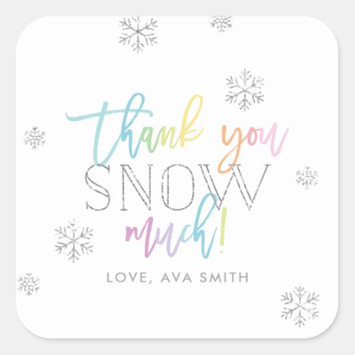 Thank You SNOW Much Silver Rainbow Winter Square Sticker