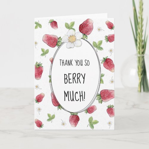 Thank You So Berry Much Strawberry Card