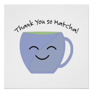 Thank You So Matcha Poster