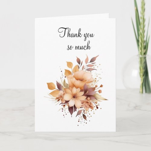 Thank You So Much Floral Folded Greeting Card 