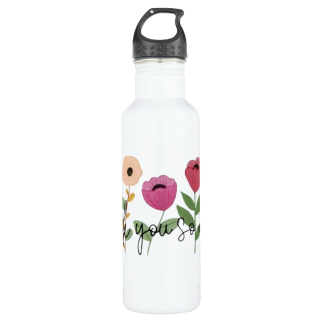 Thank You So Much Grateful Blooms With Thanks A No Stainless Steel Water Bottle (Front)