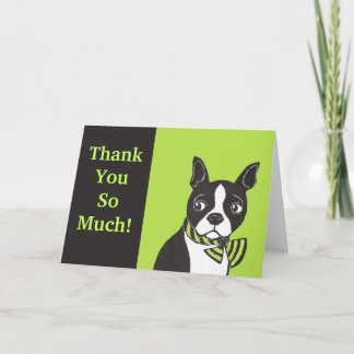 Thank You So Much! Green Black Boston Terrier Card