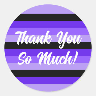 Thank You So Much! Purples and Black Stripes Classic Round Sticker