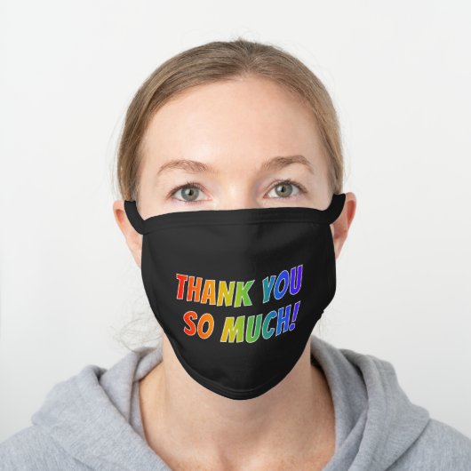 "THANK YOU SO MUCH!" Rainbow Spectrum Inspired Black Cotton Face Mask (Worn)