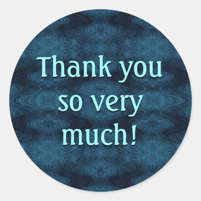 Thank You So Very Much! Classic Round Sticker (Front)