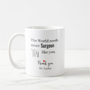 Thank You Surgeon Custom Name Coffee Mug
