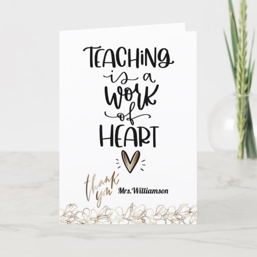 Thank You Teacher, Teaching is a Work of Heart Holiday Card | Zazzle