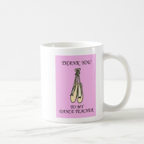 Thank You to Dance Teacher Ballet Shoes Coffee Mug