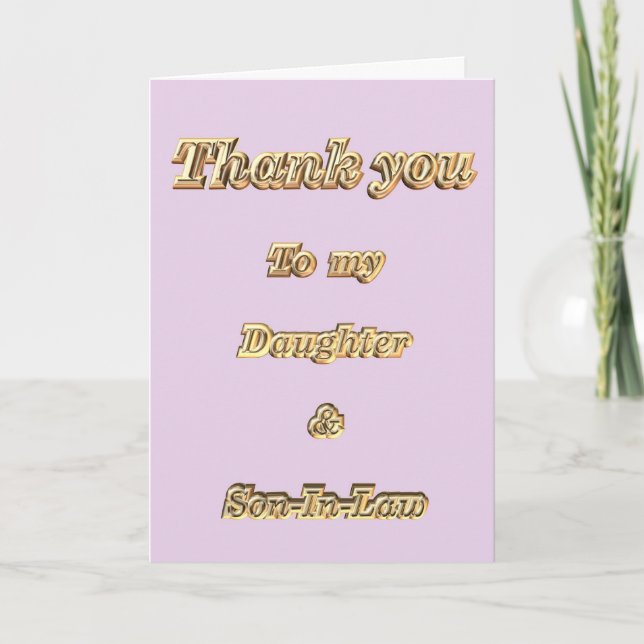 Thank You to daughter & Son-In-Law appreciation Card (Front)