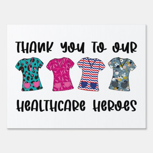 Thank You to Our Healthcare Heroes Scrubs Sign