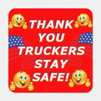 THANK YOU TRUCKERS STAY SAFE!  CBDOilPrincess Metal Sign