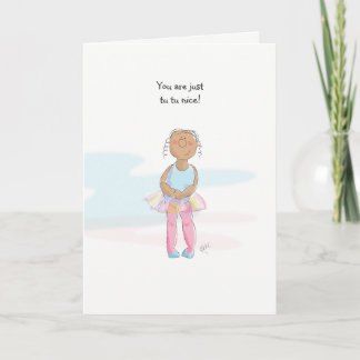 Thank you - Tu Tu nice Card