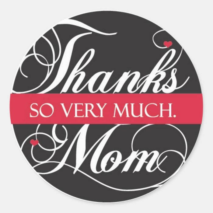 Thank you very much Mom Round Sticker