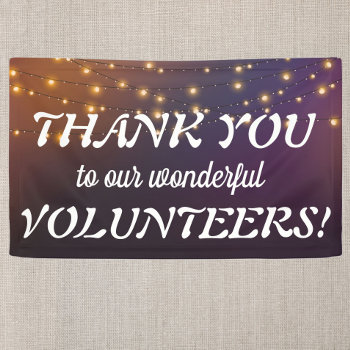 Thank You Volunteers Festive String Lights Banner by SayWhatYouLike at Zazzle