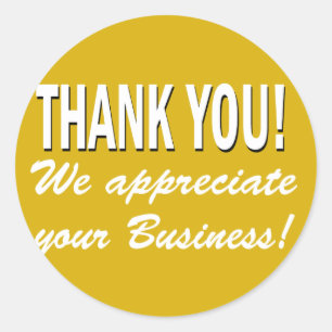 Thank you We appreciate your business Classic Round Sticker