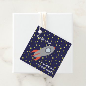 Thank You  You Are Out Of This World  Rocket Ship Favor Tags by Egg_Tooth at Zazzle