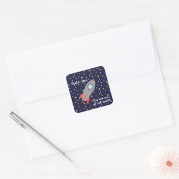 Thank You  You Are Out Of This World  Rocket Ship Square Sticker by Egg_Tooth at Zazzle