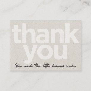 Thank You You Made This Little Business Smile. Note Card