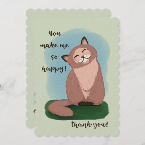 Thank You You Make Me So Happy Smiling Cat 