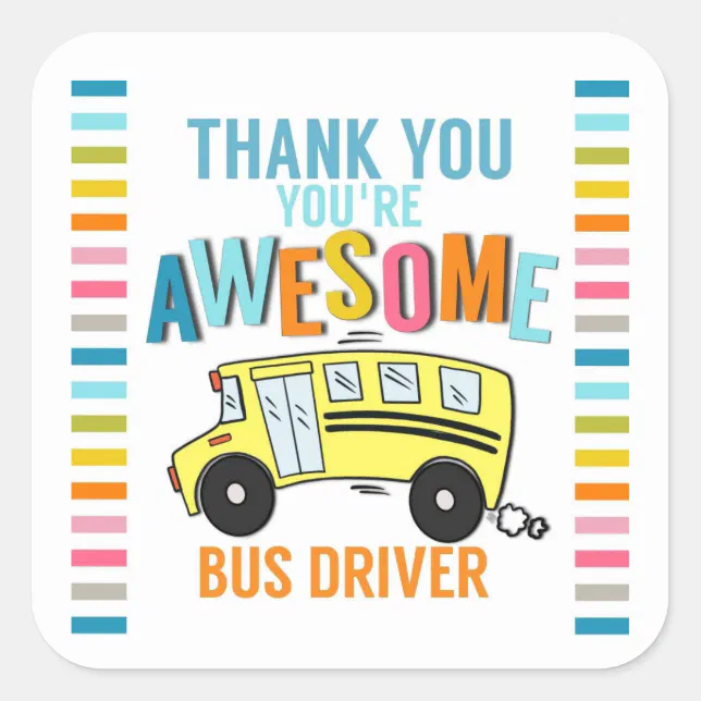 Thank you you're an awesome bus driver square sticker | Zazzle