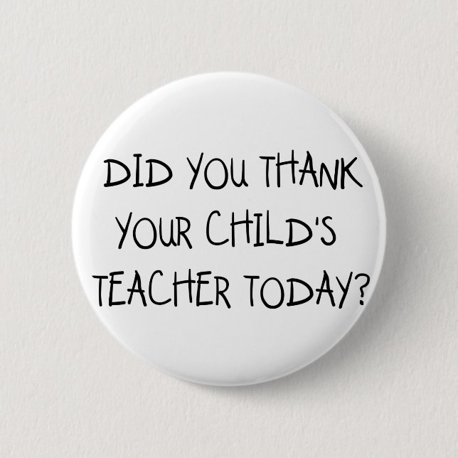 Thank Your Child's Teacher Pinback Button (Front)