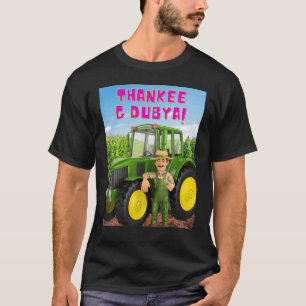 THANKEE G DUBYA farmer T-Shirt