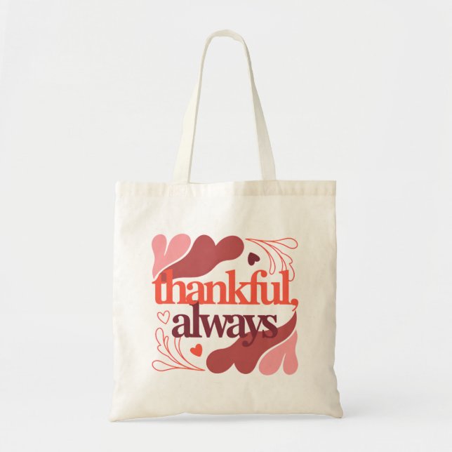 Thankful, Always – Valentine's Day Quote Tote Bag (Front)
