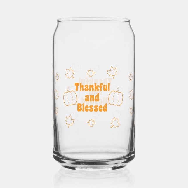 Thankful and Blessed Can Glass Thanksgiving (Front)