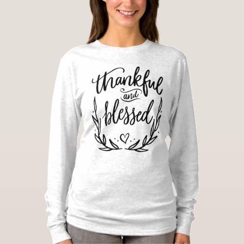 Thankful and Blessed Christian Quote T_Shirt