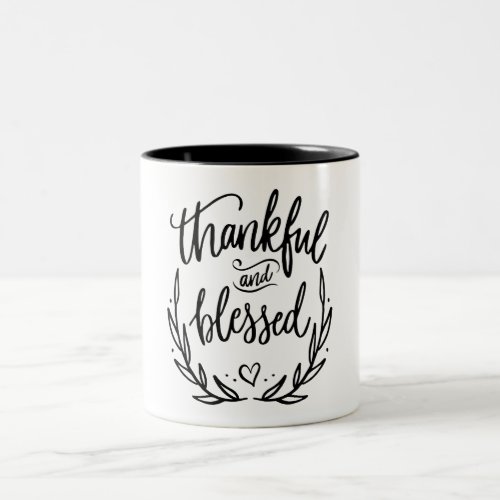 Thankful and Blessed Christian Quote Two_Tone Coffee Mug