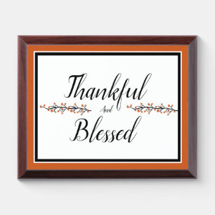 Thankful and blessed Plaque