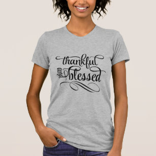 Thankful And Blessed Script  T-Shirt