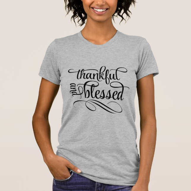 Thankful And Blessed Script  T-Shirt (Front)