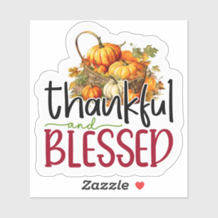 Thankful and blessed sticker