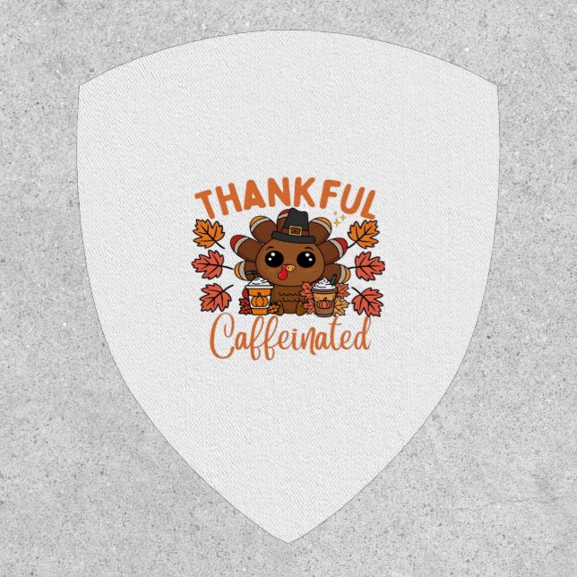 Thankful And Caffeinated Funny Thanksgiving Coffee Patch (Front)