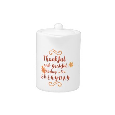 thankful and grateful thanksgiving teapot