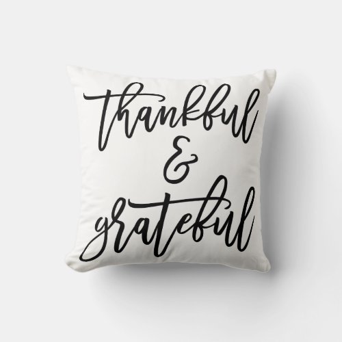 Thankful And Grateful Throw Pillow