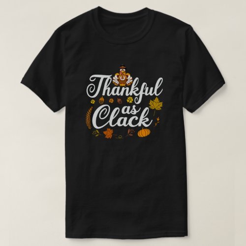 Thankful As Cluck Cute Turkey Funny Thanksgiving T_Shirt