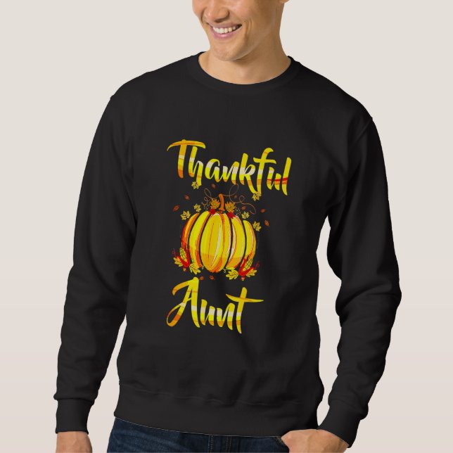 Thankful Aunt Pumpkin Halloween Thanksgiving Aunt Sweatshirt (Front)