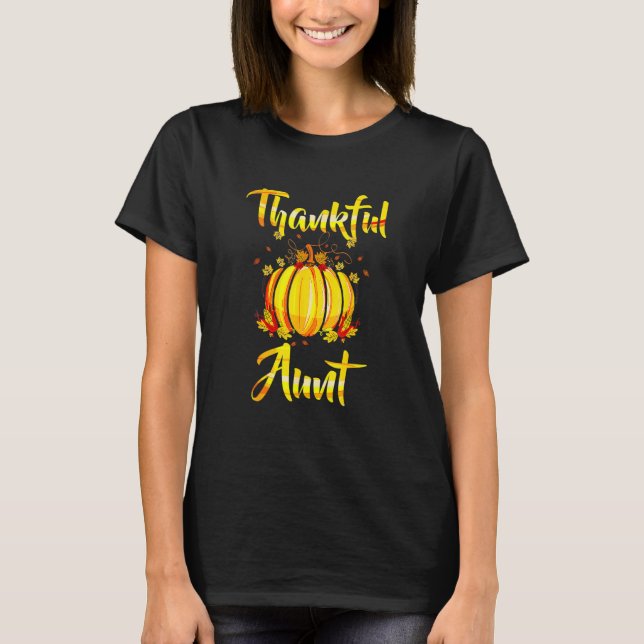 Thankful Aunt Pumpkin Halloween Thanksgiving Aunt T-Shirt (Front)