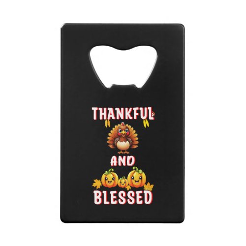 Thankful Blessed 23 US Maple November Thanksgiving Credit Card Bottle Opener