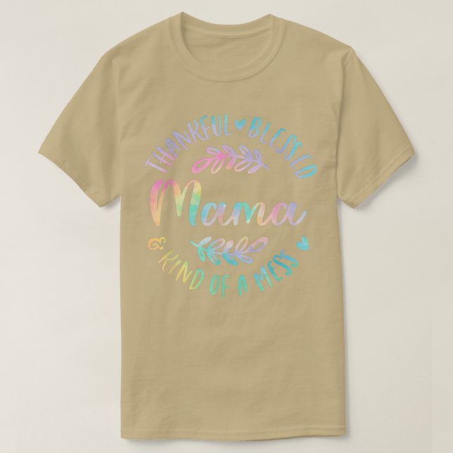 Thankful Blessed And Kind Of A Mess Mama Thanksgiv T-Shirt (Design Front)