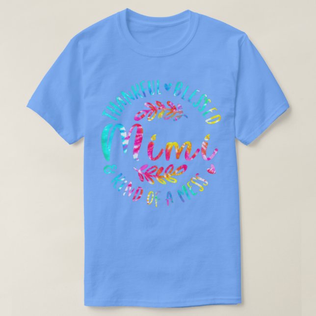 Thankful Blessed And Kind Of A Mess Mimi Thanksgiv T-Shirt (Design Front)