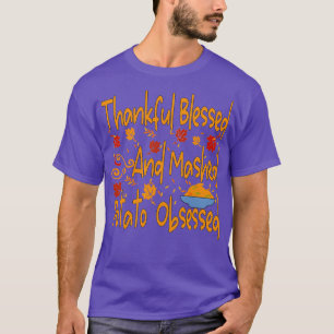 Thankful blessed and mashed potato obsessed funny T-Shirt
