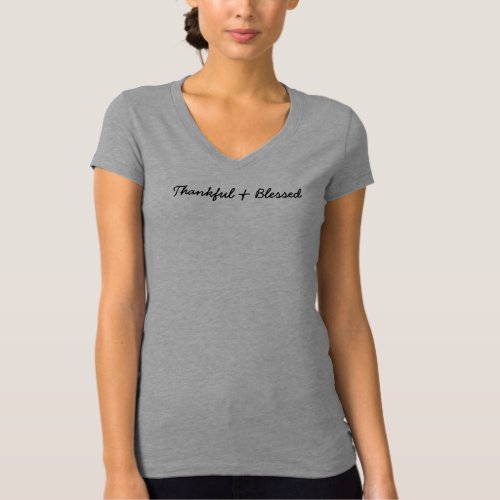 Thankful  Blessed Black Lettering On Grey Tshirt