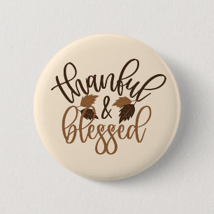 Thankful & Blessed Button