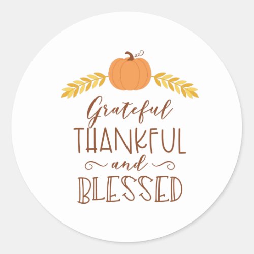 Thankful  Blessed Classic Round Sticker