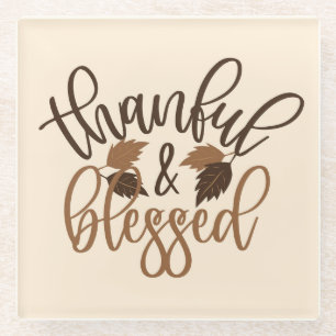 Thankful & Blessed Glass Coaster