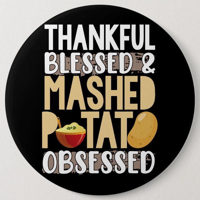 Thankful Blessed Mashed Potato Obsessed Button (Front)